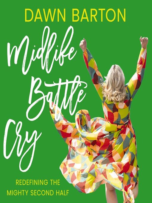 Title details for Midlife Battle Cry by Dawn Barton - Wait list